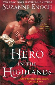 Title: Hero in the Highlands: A No Ordinary Hero Novel, Author: Suzanne Enoch