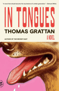 Title: In Tongues: A Novel, Author: Thomas Grattan