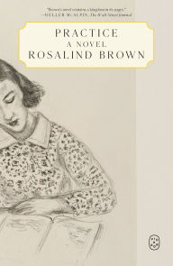 Free computer ebook download pdf format Practice: A Novel 9781250390554 by Rosalind Brown (English literature)