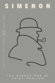 Title: The Hanged Man of Saint-Pholien (Inspector Maigret), Author: Georges Simenon