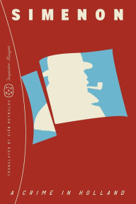 Ebook download epub free A Crime in Holland (Inspector Maigret) by Georges Simenon, Siân Reynolds 9781250391063 English version