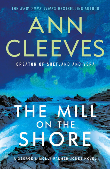 the Mill on Shore: A George & Molly Palmer-Jones Novel