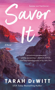 Title: Savor It: A Novel, Author: Tarah DeWitt