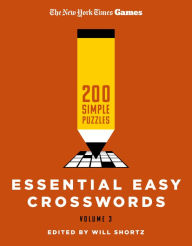 Title: New York Times Games Essential Easy Crosswords Volume 3: 200 Simple Puzzles, Author: The New York Times