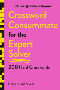 Download pdf ebooks for ipad New York Times Games Crossword Consummate for the Expert Solver: 200 Hard Crosswords (English literature) 9781250392732 iBook MOBI