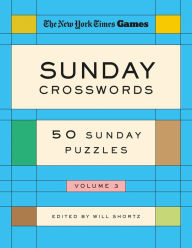Title: New York Times Games Sunday Crosswords Volume 3: 50 Sunday Puzzles, Author: The New York Times