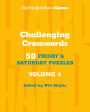 New York Times Games Challenging Crosswords Volume 4: 50 Friday and Saturday Puzzles