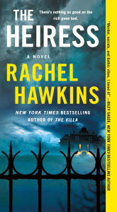 Title: The Heiress: A Novel, Author: Rachel Hawkins