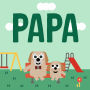 Papa Doesn't Do Anything!