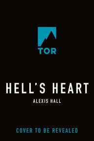 Title: Hell's Heart, Author: Alexis Hall