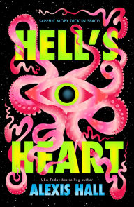 Title: Hell's Heart, Author: Alexis Hall