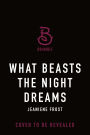 What Beasts the Night Dreams
