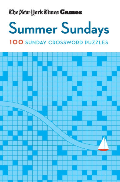 New York Times Games Summer Sundays: 100 Sunday Crossword Puzzles