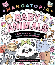 Mangatopia: Baby Animals: A Cute and Cuddly Coloring Book