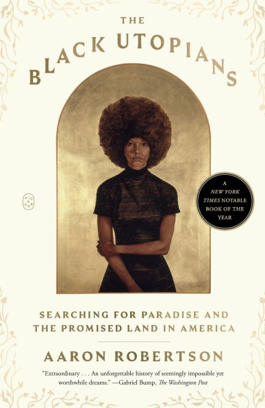 the Black Utopians: Searching for Paradise and Promised Land America