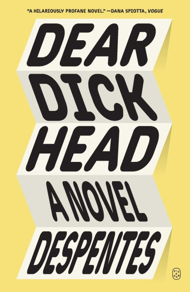 Dear Dickhead: A Novel