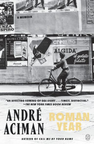 Title: Roman Year: A Memoir, Author: André Aciman