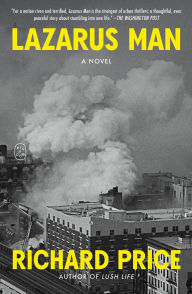 Title: Lazarus Man: A Novel, Author: Richard Price