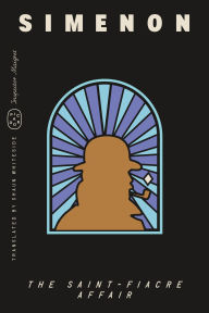 Title: The Saint-Fiacre Affair (Inspector Maigret), Author: Georges Simenon