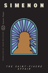 Title: The Saint-Fiacre Affair (Inspector Maigret), Author: Georges Simenon