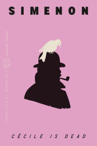 Title: Cécile Is Dead (Inspector Maigret), Author: Georges Simenon
