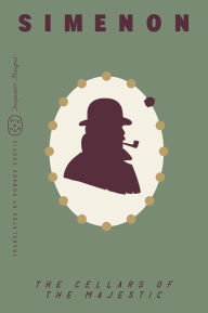 Title: The Cellars of the Majestic (Inspector Maigret), Author: Georges Simenon
