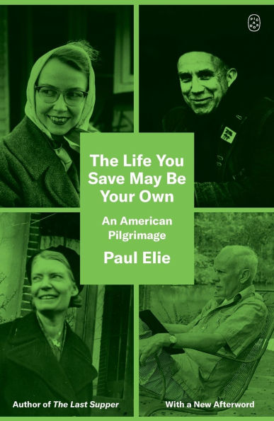 The Life You Save May Be Your Own: An American Pilgrimage