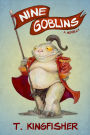 Nine Goblins: A Tale of Low Fantasy and High Mischief