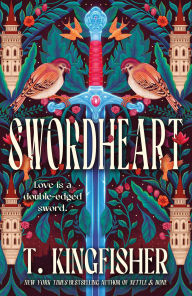 Title: Swordheart, Author: T. Kingfisher
