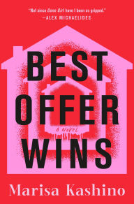Title: Best Offer Wins: A Novel, Author: Marisa Kashino