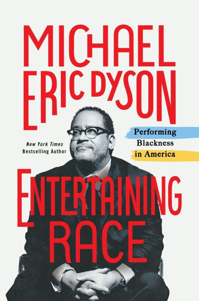 Entertaining Race: Performing Blackness America