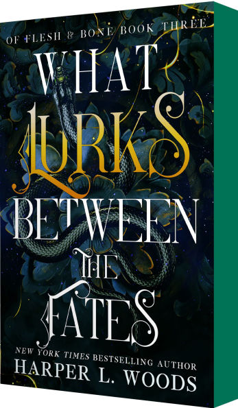 What Lurks Between the Fates: Of Flesh & Bone, Book Three