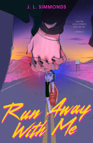 Title: Run Away With Me, Author: J. L. Simmonds