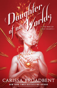 Title: Daughter of No Worlds, Author: Carissa Broadbent