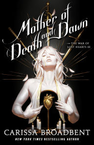 Title: Mother of Death and Dawn, Author: Carissa Broadbent