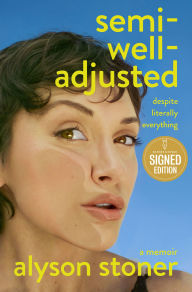 Free ebooks online to download Semi-Well-Adjusted Despite Literally Everything: A Memoir MOBI iBook 9781250353498 (English literature)