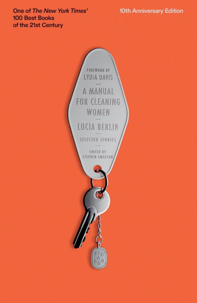 A Manual for Cleaning Women: Selected Stories (10th Anniversary Edition)