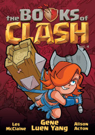 Title: The Books of Clash Volume 4: Legendary Legends of Legendarious Achievery, Author: Gene Luen Yang