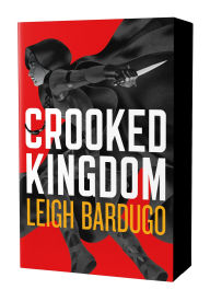 Title: Crooked Kingdom: The Dregs Edition: A Sequel to Six of Crows, Author: Leigh Bardugo