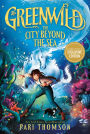 Greenwild: The City Beyond the Sea (B&N Exclusive Edition)
