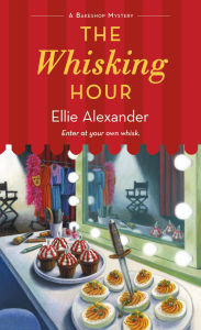 Title: The Whisking Hour: A Bakeshop Mystery, Author: Ellie Alexander