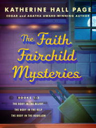 Title: Faith Fairchild Series Volume 1-3: The Body in the Belfry, The Body in the Kelp, The Body in the Bouillon, Author: Katherine Hall Page