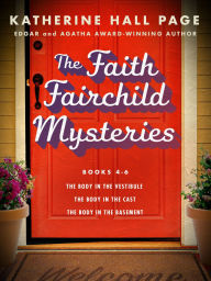 Title: Faith Fairchild Series Volume 4-6: The Body in the Vestibule, The Body in the Cast, The Body in the Basement, Author: Katherine Hall Page