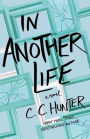 In Another Life: A Novel