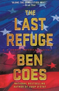 Title: The Last Refuge: A Dewey Andreas Novel, Author: Ben Coes