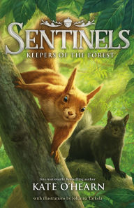 Title: Sentinels: Keepers of the Forest, Author: Kate O'Hearn