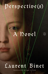 Title: Perspective(s): A Novel, Author: Laurent Binet