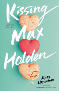 Download epub books online Kissing Max Holden in English 9781250420893 