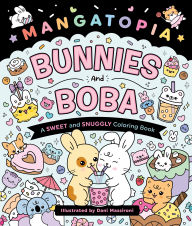 Title: Mangatopia: Bunnies and Boba: A Sweet and Snuggly Coloring Book, Author: Daniela Massironi