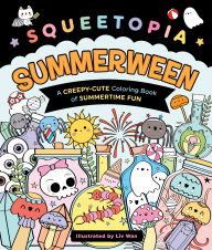 Free download of it bookstore Squeetopia: Summerween: A Creepy-Cute Coloring Book of Summertime Fun by Liv Wan